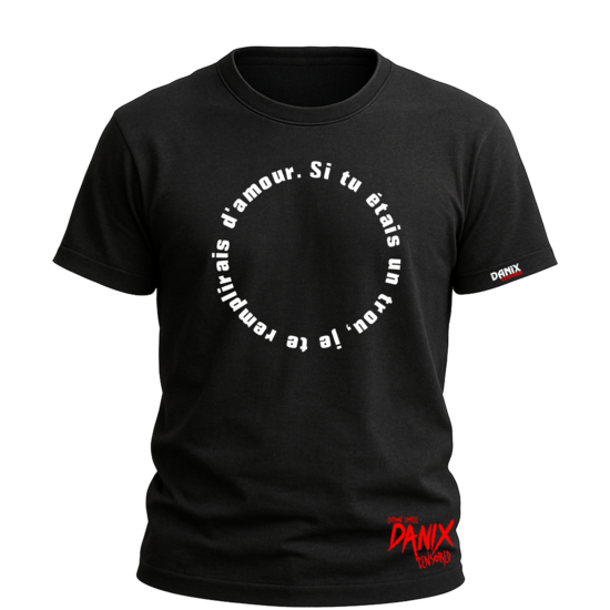 Tshirt Ecriture Cercle V2 ... Si tu étais un trou ... [DANIX CENSORED]